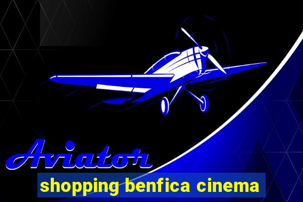 shopping benfica cinema